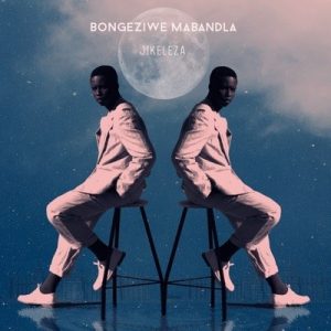 Bongeziwe Mabandla – Jikeleza