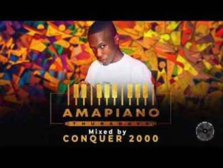 Conquer 2000 – Amapiano Thursdays Mix