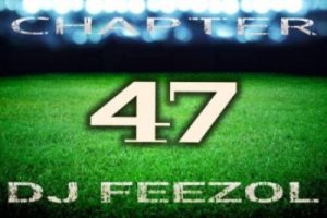 DJ FeezoL – Chapter 47 (Boland Rugby Anthems)