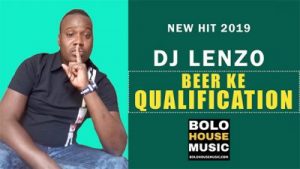 DJ Lenzo – Beer Ke Qualification