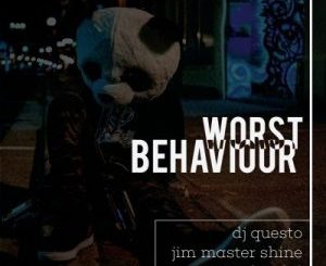 DJ Questo, DJ Jim Mastershine & Rocksolid – Worst Behaviour