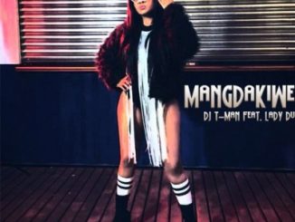 DJ T-Man – MangDakiwe Ft. Lady Du