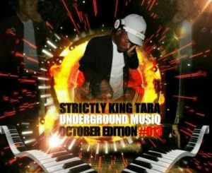 Dj King Tara – Strictly King Tara Vol. 13 [October Edition]