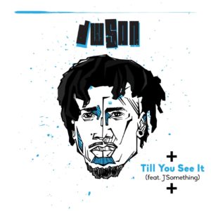 Dwson – Till You See It Ft. J’Something