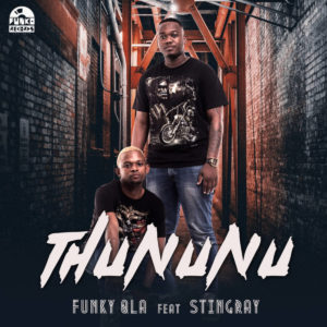 Funky Qla – Thununu Ft. StingRay