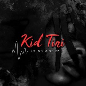 Kid Tini – Sound Mind