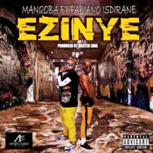 Manqoba – Ezinye Ft. Fabiano Isdirane