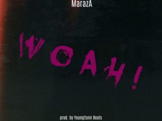 MarazA – Woah!