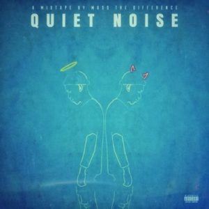 Mass The Difference – Quiet Noise