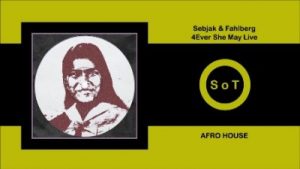 Sebjak & Fahlberg – 4Ever She May Live (Original Mix)