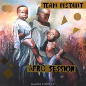 Team Distant – Afro Session