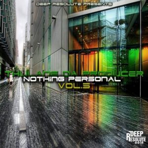 Thulane Da Producer – Nothing Personal, Vol. 5