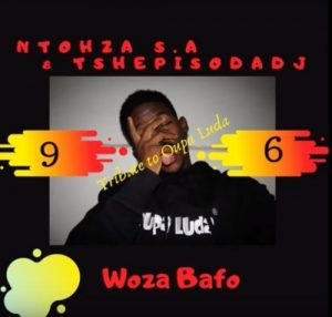 TshepisoDaDj & Ntohza SA – Woza Bafo (Tribute2OupaLuda)