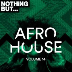 VA – Nothing But… Afro House, Vol. 14