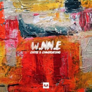 W.NN.E – Coffee And Conversations [EP DOWNLOAD]