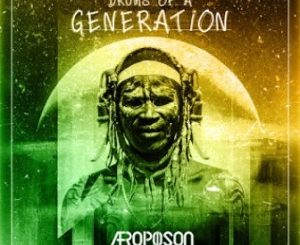 Afropoison – Drums Of A Generation (Original Mix)