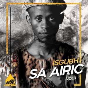Airic – Isgubh SA Airic, Vol.1