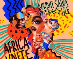Boddhi Satva & Freestyle – Africa Unite (Main Mix)