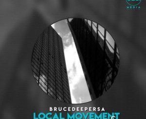 BruceDeeperSA – LocalMovement