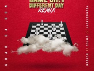 Chad Da Don – Same Shit Different Day (Remix) Ft. Emtee, YoungstaCPT & Reason