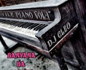 DJ Cleo – Banyana BA Festive FT. Julluca & Phantom Steeze