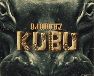 DJ Dimplez – Kubu (feat. Mr Elisha Mooi) [MP3]