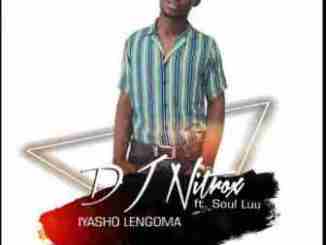 DJ Nitrox Ft. Soul Luu – Iyasho Lengoma