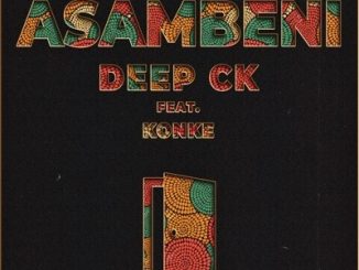 Deep CK – Asambeni Ft. Konke