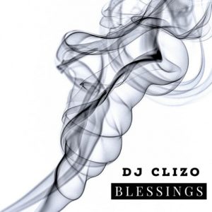 Dj Clizo – Blessings Pt. 2
