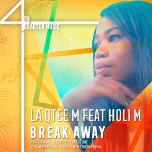 Holi M – Break Away (La Qtee M Sweet Edit)