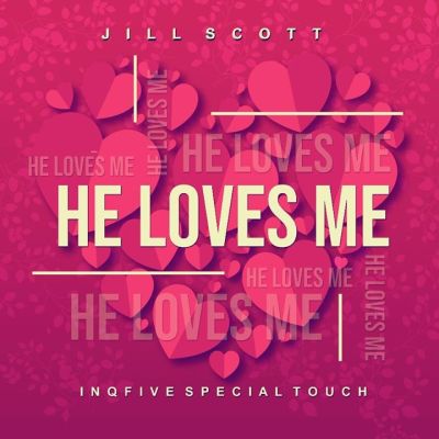 Jill Scott – He Loves Me (InQfive Special Touch)