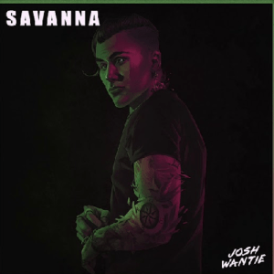 Josh Wantie – Savanna (Official Audio)