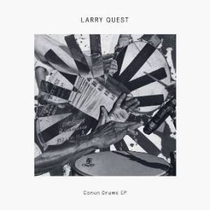Larry Quest – Conun Drums