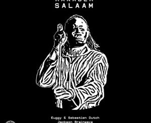 Makadem – Salaam (Euggy & Sebastien Dutch Remix)
