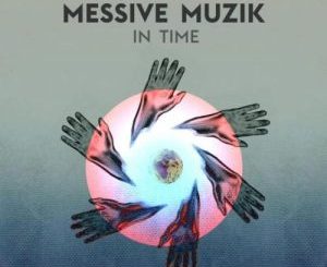 Messive Muzik – In Time