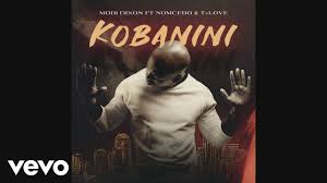 Mobi Dixon – Kobanini ft. Nomcebo & T-Love