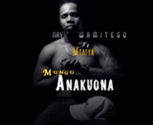 Nay Wa Mitego & Mtafya – Mungu Anakuona