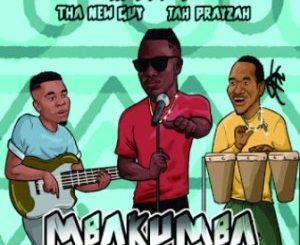 Nutty O, Tha New Guy & Jah Prayzah – Mbakumba