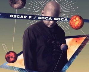 Oscar P – Soca Soca