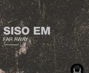 Siso Em – Far Away