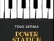 Teno Afrika – Power Station