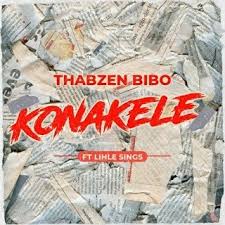 Thabzen Bibo – Konakele Ft. Lihle Sings
