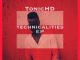TonicHD – Technicalities