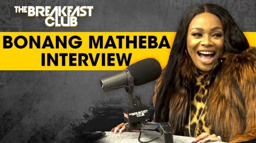 Watch Bonang Matheba’s Interview On Breakfast Club