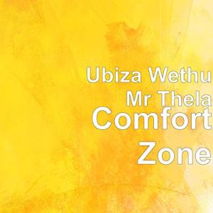 uBiza Wethu & Mr Thela – Comfort Zone