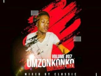 Classic – Umzonkonko Vol 7 (Birthday Mix)