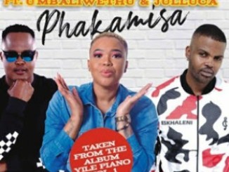 DJ Cleo – Phakamisa Ft. uMbaliwethu & Julluca