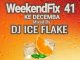 Dj Ice Flake – WeekendFix 41 Ke Decemba 2019