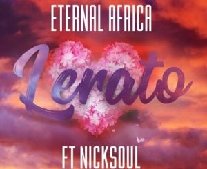 Eternal Africa – Lerato Ft. Nick Soul