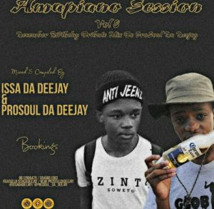 IssaDaDeejay – AmapianoSession Vol 8 [Tribute To ProSoul Da Deejay]